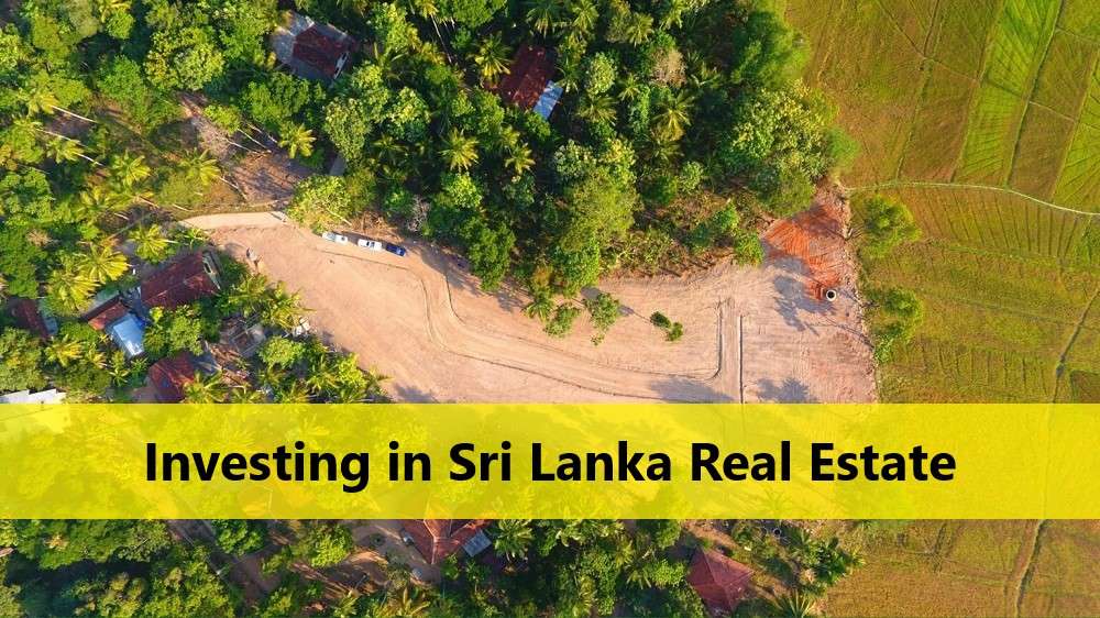 Investing in Sri Lanka Real Estate